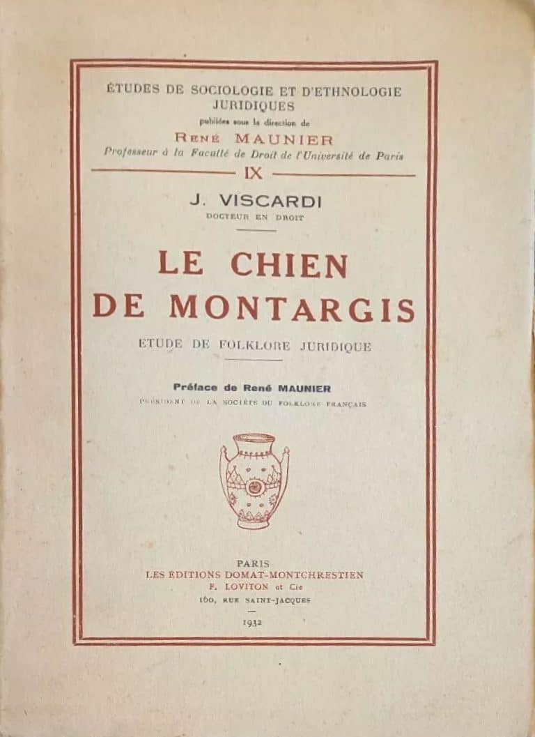 Vieux Montargis - Le chien de Montargis - Etude du folklore juridique - 1932
